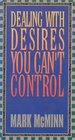 Dealing with Desires You Cant Control