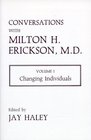 Conversations with Milton H Erickson Volume I Changing Individuals