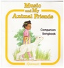 Music and My Animal Friends Companion Songbook