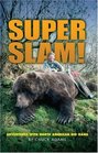 Super Slam Adventures With North American Big Game