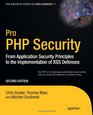 Pro PHP Security From Application Security Principles to the Implementation of XSS Defenses Second Edition