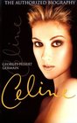 Celine The Authorized Biography