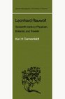 Leonhard Rauwolf SixteenthCentury Physician Botanist and Traveler