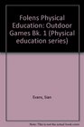 Folens Physical Education Outdoor Games Bk 1