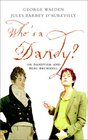 Who's a Dandy Dandyism and Beau Brummell