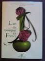 L' Art De Bouquet En France