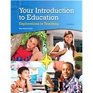 Your Introduction to Education Explorations in Teaching