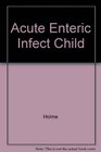 Acute Enteric Infect Child