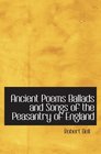 Ancient Poems  Ballads and Songs of the Peasantry of England