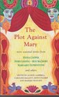 The Plot Against Mary More Seasonal Stories