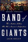 Band of Giants: The Amateur Soldiers Who Won America's Independence