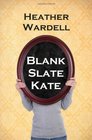Blank Slate Kate