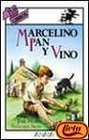 Marcelino pan y vino / Marcelino Bread and Wine (Tus Libros Maravillosos / Your Wonderful Books) (Spanish Edition)