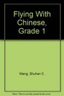 Flying With Chinese Grade 1 Workbook Set