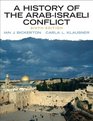 History of the ArabIsraeli Conflict  A