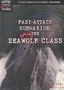 FastAttack Submarine The Seawolf Class