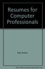 Resumes for Computer Professionals
