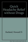 Quick Headache Relief Without Drugs
