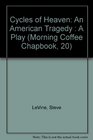 Cycles of Heaven An American Tragedy  A Play