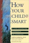 How Your Child is Smart A LifeChanging Approach to Learning