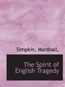 The Spirit of English Tragedy