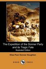 The Expedition of the Donner Party and its Tragic Fate (Illustrated Edition) (Dodo Press)
