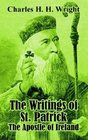 The Writings of St Patrick The Apostle of Ireland