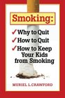 Smoking Why to Quit  How to Quit  How to Keep Your Kids From Smoking