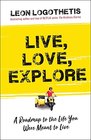 Live Love Explore Discover the Way of the Traveler
