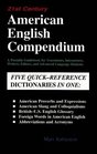American English Compendium 21st Century A Guidebook for Translators Interpreters Writers Editors and Advanced Language Students