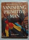 The Horizon book of vanishing primitive man