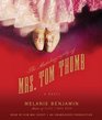 The Autobiography of Mrs Tom Thumb A Novel