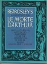 Beardsleys Illustrations for Le Morte D'Arthur