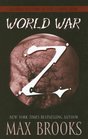 World War Z: An Oral History of the Zombie War (Large Print)