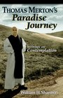 Thomas Merton's Paradise Journey Writings on Contemplation