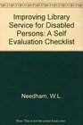 Improving Library Service for Disabled Persons A Self Evaluation Checklist