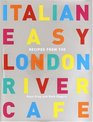 Italian Easy Recipes from the London River Cafe
