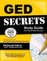 GED Secrets Study Guide: GED Exam Review for the General Educational Development Tests (Mometrix Secrets Study Guides)