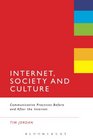 Internet Society and Culture Communicative Practices Before and After the Internet