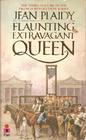 Flaunting, Extravagant Queen (French Revolution Series)