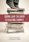 Giving Our Children a Fighting Chance Poverty Literacy and the Development of Information Capital