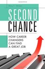 Second Chance How Career Changers Can Find a Great Job