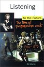 Listening to the Future The Time of Progressive Rock 19681978