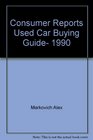 Consumer Reports Used Car Buying Guide 1990