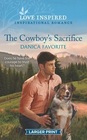 The Cowboy's Sacrifice (Double R Legacy, Bk 1) (Love Inspired, No 1288) (Larger Print)