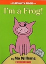 I\'m a Frog (Elephant & Piggie, Bk 20)