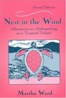 Nest in the Wind Adventures in Anthropology on a Tropical Island Second Edition