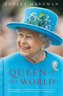 Queen of the World Elizabeth II Sovereign and Stateswoman