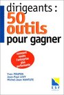 Dirigeants  50 outils pour gagner