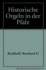 Historische Orgeln in der Pfalz